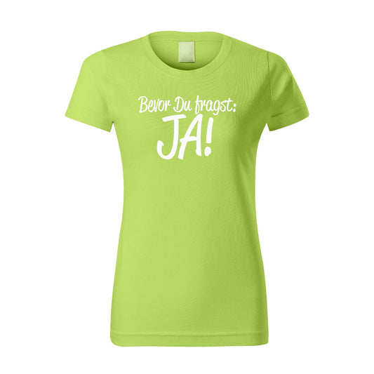  - Bevor Du fragst Ja! - Damen T-Shirt - shirtidee.shop - Bevor Du fragst Ja! - Damen T-Shirt - shirtidee.shop - #tag1# - #tag2# - #tag3# - #tag4#