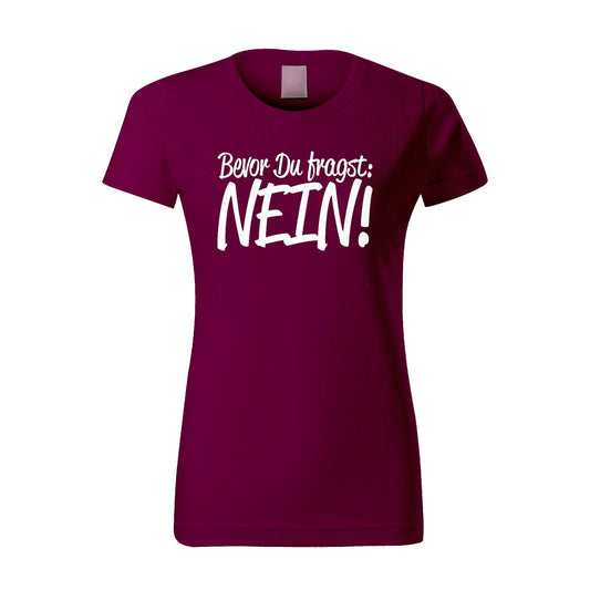  - Bevor Du fragst NEIN! - Damen T-Shirt - shirtidee.shop - Bevor Du fragst NEIN! - Damen T-Shirt - shirtidee.shop - #tag1# - #tag2# - #tag3# - #tag4#