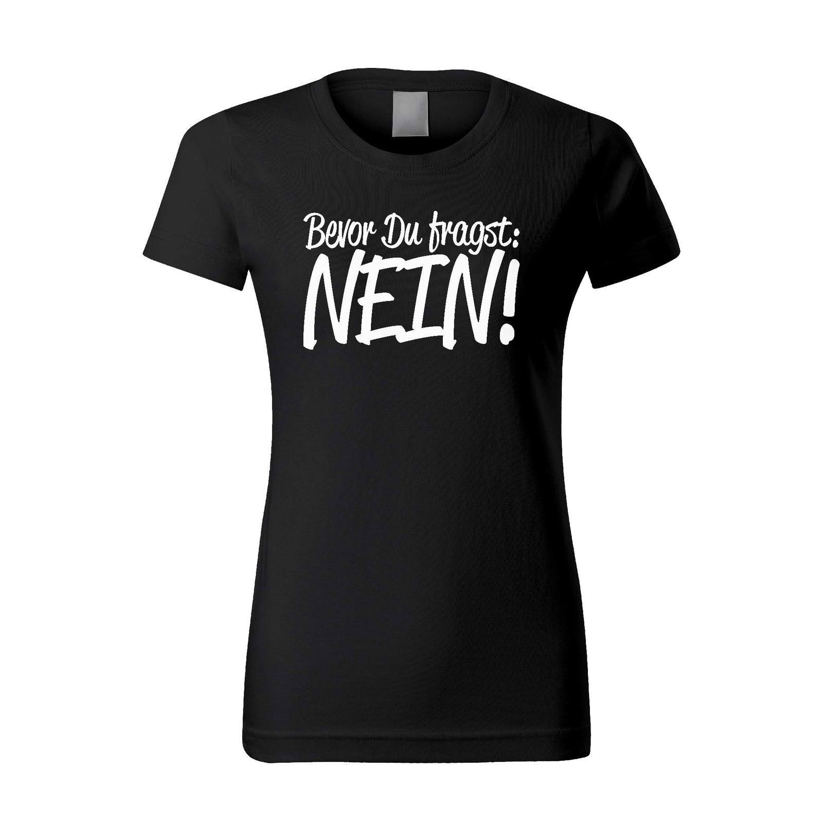  - Bevor Du fragst NEIN! - Damen T-Shirt - shirtidee.shop - Bevor Du fragst NEIN! - Damen T-Shirt - shirtidee.shop - #tag1# - #tag2# - #tag3# - #tag4#