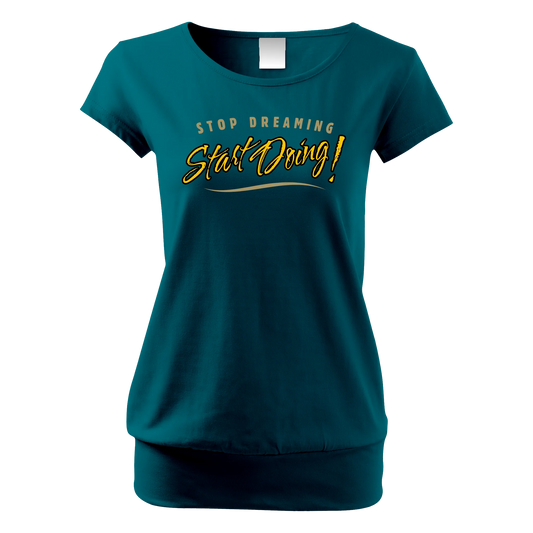Start Doing! - City Damen T-Shirt mit Saum