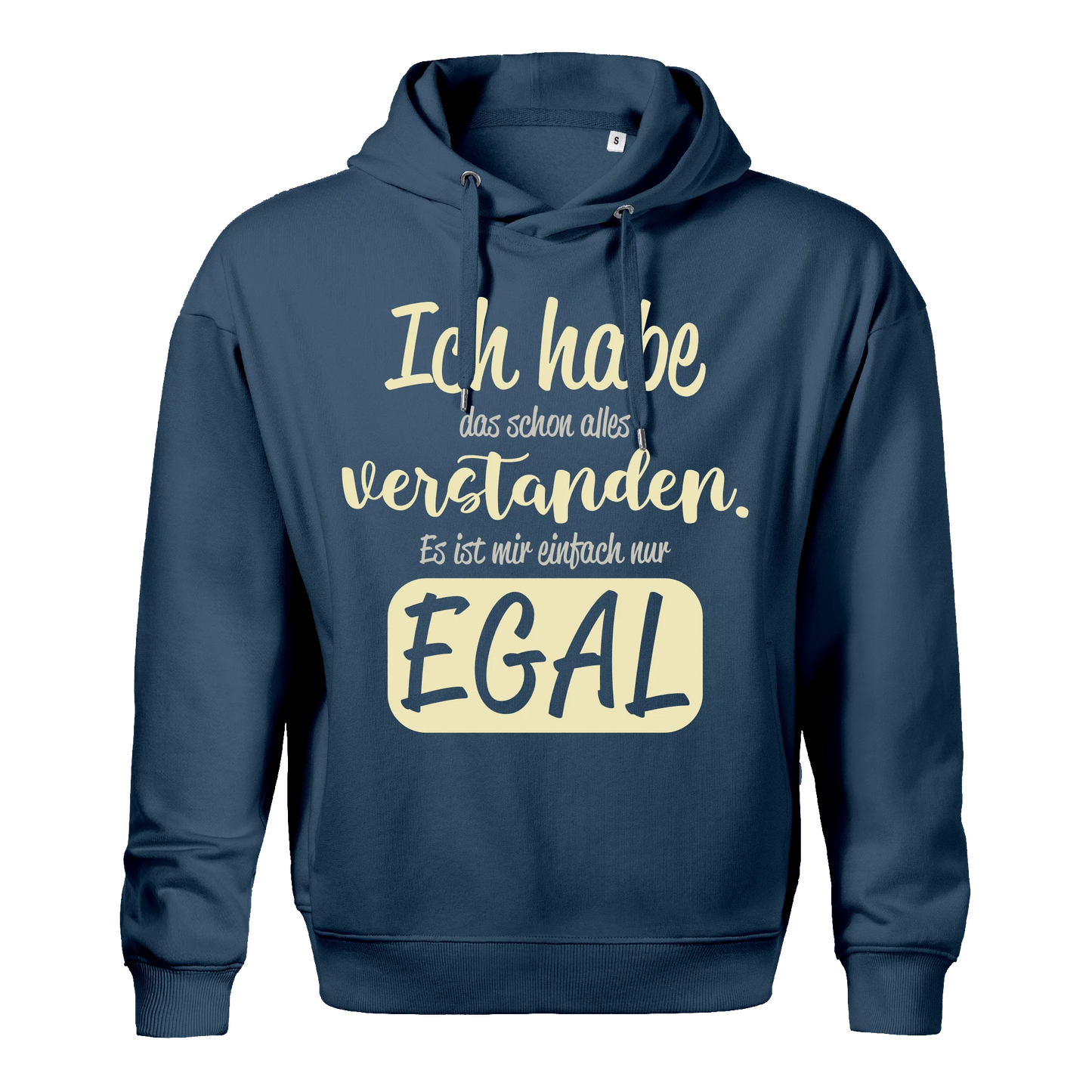 Ich habe das schon alles verstanden. Es ist mir einfach nur EGAL - Hoody denim - Statement shirtidee.shop